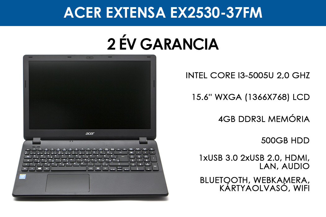 Acer Extensa EX2530-37FM Intel Core i3-5005U 2,0 GHz | 4GB RAM | 500GB HDD | WIFI | Bluetooth | Webkamera |  Win 10 | 2 év garancia!