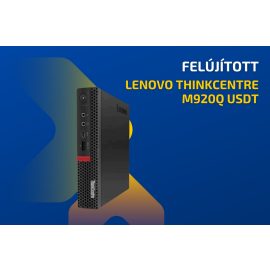   Lenovo ThinkCentre M920Q USDT mini PC | Intel Core i5-8500T | 16GB | 256GB SSD | Intel UHD 630 Graphics | Windows 10 PRO + 2 év garancia!