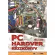 PC hardver kézikönyv | Sikos László (A számítógép felépítése és működési elve)